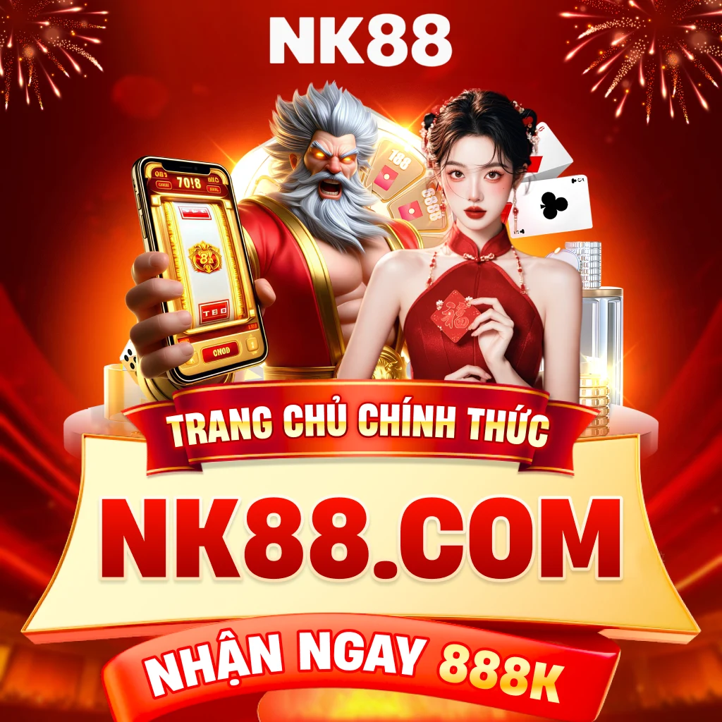 NK88 - Trang Chủ NK88.COM Chính Thức